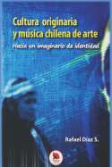 Cultura originaria y música chilena de arte