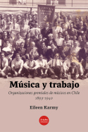 Musica y trabajo. Organizaciones gremiales
